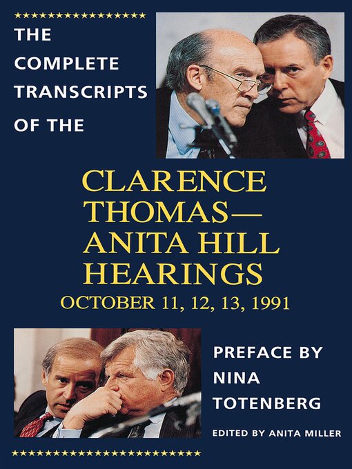 Title details for The Complete Transcripts of the Clarence Thomas--Anita Hill Hearings by Anita Miller - Available